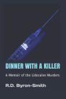 Dinner with a Killer: A Memoir of the Lidocaine Murders Cover Image