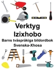 Svenska-Xhosa Verktyg/Izixhobo Barns tvåspråkiga bildordbok By Suzanne Carlson (Illustrator), Richard Carlson Cover Image