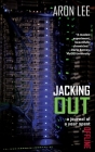 Jacking Out By Aron Lee Cover Image