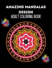 Amazing mandala design: adult coloring book By Agons Ntgmi Cover Image