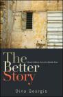 The Better Story: Queer Affects from the Middle East By Dina Georgis Cover Image