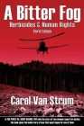 A Bitter Fog: Herbicides & Human Rights By Carol Van Strum Cover Image