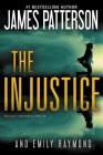 The Injustice By James Patterson, Emily Raymond (With) Cover Image