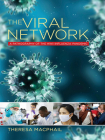 The Viral Network: A Pathography of the H1n1 Influenza Pandemic (Expertise: Cultures and Technologies of Knowledge) By Theresa MacPhail Cover Image