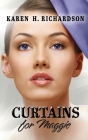 Curtains for Maggie By Karen H. Richardson Cover Image