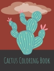 Cactus Coloring Book: Gift Idea For Adults And Kids Ages 4-8 By Rerel Prints Cover Image