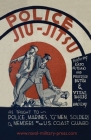 Police Jiu-Jitsu: As Taught to Police, Marines, 'G' Men, Soldiers and Members of the US Coast Guard By Arthur Hobart Farrar Cover Image