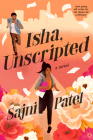 Isha, Unscripted By Sajni Patel Cover Image