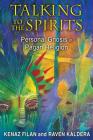 Talking to the Spirits: Personal Gnosis in Pagan Religion By Kenaz Filan, Raven Kaldera Cover Image