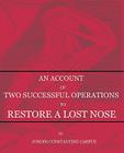 An Account of Two Successful Operations for Restoring a Lost Nose Cover Image
