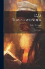 Das Tempelwunder: Erzählungen Cover Image