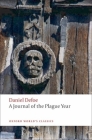 A Journal of the Plague Year (Oxford World's Classics) By Daniel Defoe, Louis Landa, David Roberts Cover Image