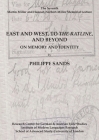 East and West, to The Ratline, and Beyond: On Memory and Identity By Philippe Sands Cover Image