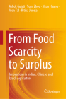 From Food Scarcity to Surplus: Innovations in Indian, Chinese and Israeli Agriculture By Ashok Gulati, Yuan Zhou, Jikun Huang Cover Image