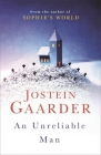 An Unreliable Man By Jostein Gaarder, Nichola Smalley (Translated by) Cover Image