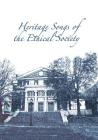 Heritage Songs of the Ethical Society By George a. Speckert Cover Image