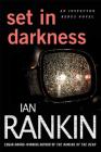 Set in Darkness: An Inspector Rebus Novel (Inspector Rebus Novels #11) Cover Image
