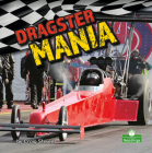 Dragster Mania By Craig Stevens Cover Image