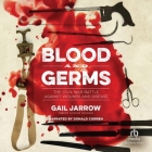 Blood and Germs: The Civil War Battle Against Wounds and Disease Cover Image