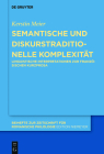 Semantische Und Diskurstraditionelle Komplexität: Linguistische Interpretationen Zur Französischen Kurzprosa By Kerstin Meier Cover Image