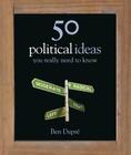 50 Political Ideas You Really Need to Know Cover Image