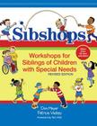 Sibshops: Workshops for Siblings of Children with Special Needs, Revised Edition By Don Meyer, Patricia Vadasy Cover Image