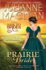 Prairie Bride: (A Western Historical Romance) By Julianne MacLean Cover Image