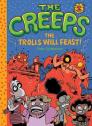 The Creeps: Book 2: The Trolls Will Feast! By Chris Schweizer Cover Image