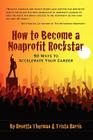 How to Become a Nonprofit Rockstar: 50 Ways to Accelerate Your Career Cover Image