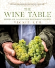 The Wine Table: Recipes and Pairings from Winemakers' Kitchens Cover Image