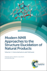 Modern NMR Approaches to the Structure Elucidation of Natural Products: Volume 1: Instrumentation and Software By Antony Williams (Editor), Gary Martin (Editor), David Rovnyak (Editor) Cover Image