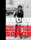 Bruce Springsteen: The Stories Behind the Songs Cover Image