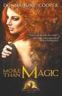 More Than Magic (Books of the Kindling #1) By Donna June Cooper, Noah Chinn (Editor), Kanaxa (Cover Design by) Cover Image