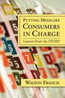 Putting Medicare Consumers in Charge: Lesson from the Fehbp (AEI Studies on Medicare Reform) Cover Image