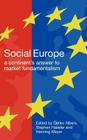 Social Europe: A Continent's Challenge to Market Fundamentalism By Detlev Albers (Editor), Stephen Haseler (Editor), Henning Meyer (Editor) Cover Image