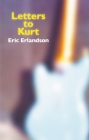 Letters to Kurt By Eric Erlandson Cover Image