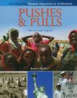 Pushes and Pulls: Why Do People Migrate? (Investigating Human Migration & Settlement) By Robert Walker Cover Image