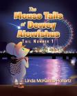 The Mouse Tails Of Dewey Alowishus By Linda McKenna Hohertz Cover Image