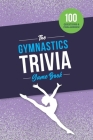 The Gymnastics Trivia Game Book By Jenine Zimmers Cover Image
