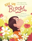 See Us Bloom: Poems on Compassion, Acceptance, and Bravery Cover Image