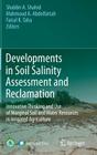 Developments in Soil Salinity Assessment and Reclamation: Innovative Thinking and Use of Marginal Soil and Water Resources in Irrigated Agriculture By Shabbir A. Shahid (Editor), Mahmoud A. Abdelfattah (Editor), Faisal K. Taha (Editor) Cover Image
