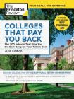 Colleges That Pay You Back, 2018 Edition: The 200 Schools That Give You the Best Bang for Your Tuition Buck (College Admissions Guides) Cover Image