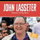 John Lasseter: Director of Toy Story (Movie Makers) By Lee Slater Cover Image