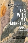 Tea With My Monster - Prose (Contributor Edition): A Mental Health Awareness Anthology By Beyond The Veil Press (Editor) Cover Image