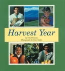 Harvest Year By Cris Peterson, Alvis Upitis (Photographs by) Cover Image