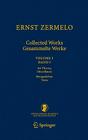 Ernst Zermelo Collected Works/Gesammelte Werke, Volume I: Set Theory, Miscellanea/Mengenlehre, Varia (Sitzungsberichte Der Heidelberger Akademie Der Wissenschafte #21) Cover Image