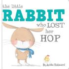The Little Rabbit Who Lost Her Hop By Jedda Robaard Cover Image