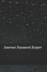 Internet Password Keeper: Website, Username, Security Question and Password Keeper 120 Pages 