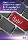 How Should Extremist Content Be Regulated on Social Media? (Issues Today) Cover Image