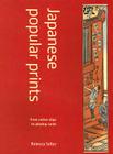 Japanese Popular Prints: From Votive Slips to Playing Cards By Rebecca Salter Cover Image